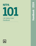 NFPA 101: Life Safety Code Handbook 2024 – Official Commentary Edition NFPA