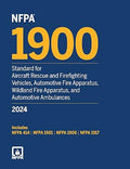 NFPA 1900, Standard for Aircraft Rescue and Firefighting Vehicles, Automotive Fire Apparatus, Wildland Fire Apparatus, and Automotive Ambulances, 2024 Edition NFPA