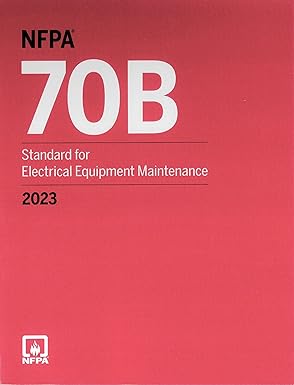 NFPA 70B, Standard for Electrical Equipment Maintenance, 2023 Edition NFPA